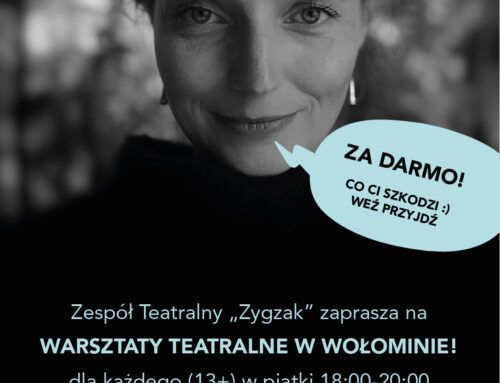 🎭 Zapraszamy na DARMOWE WARSZTATY TEATRALNE (13+) W WOŁOMINIE!